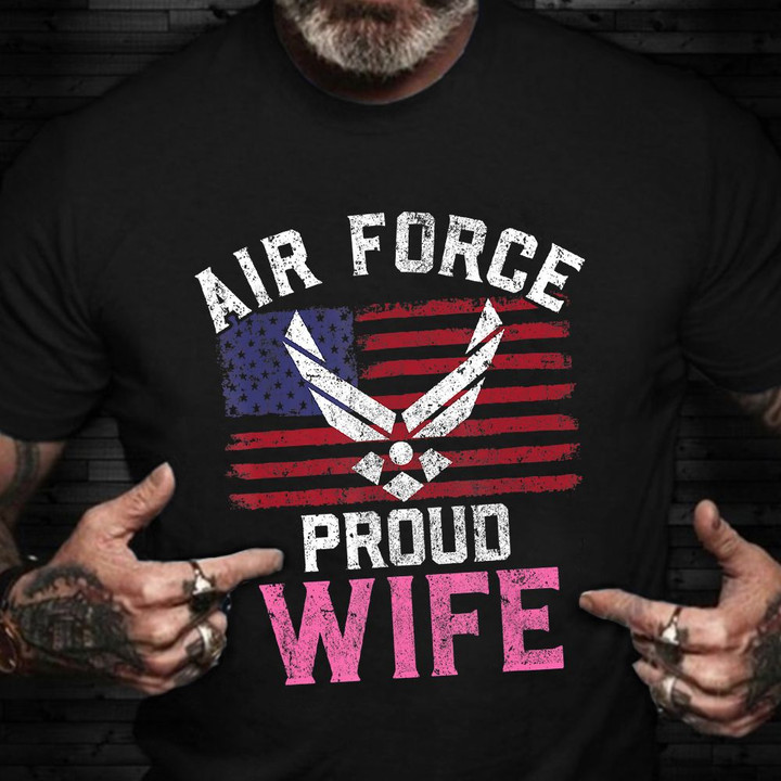 Proud Air Force Wife T-Shirt Vintage American Flag Air Force Veteran Shirts Gifts For Wife