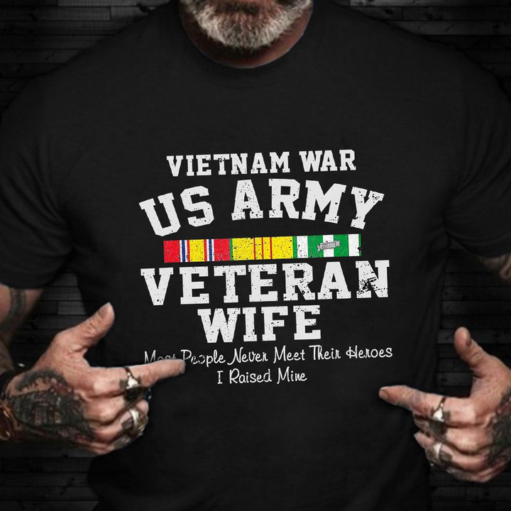 Army Vietnam Veteran Wife Shirt Patriotic Proud Wife Of US Army Vietnam War Vet Apparel