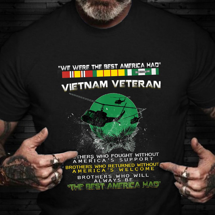 Helicopter Vietnam Veteran Shirt The Best America Had Thank You Gifts For Veterans Day