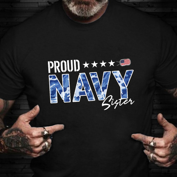 Proud Navy Sister Shirt Proud Sister Of US Navy Family T-Shirt For Sis Gift Ideas