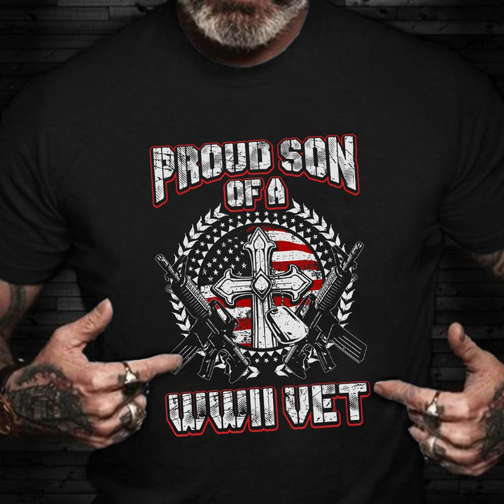 Proud Son Of  WWII Veteran Shirt Christian Patriotic World War 2 Son T-Shirt Veterans Day