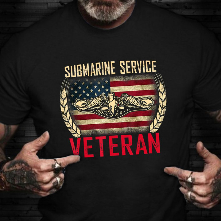 Submarine Service Veteran Shirt US Flag Proud US Navy Submarine Service Veteran Gift