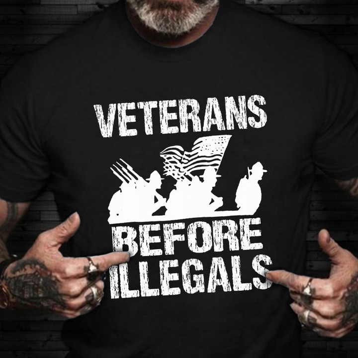 Veterans Before Illegals T-Shirt Proud Military Veteran Patriotic Gift For Vets Day 2021