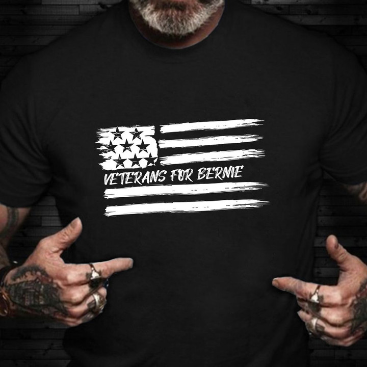 Veterans For Bernie Shirt Veterans For Sanders President Political T-Shirt Gifts