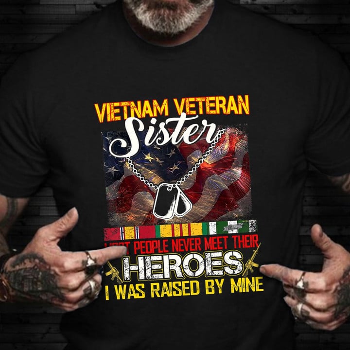 Vietnam Veteran Sister Shirt Proud Sister Of Vietnam War Vet Veterans Day Gift For Aunt