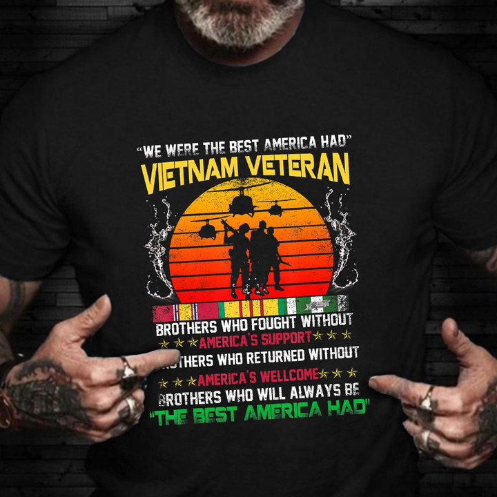 Vietnam Veteran T-Shirt The Best America Had Patriotic Vietnam Vet Shirt Honor Veterans Day