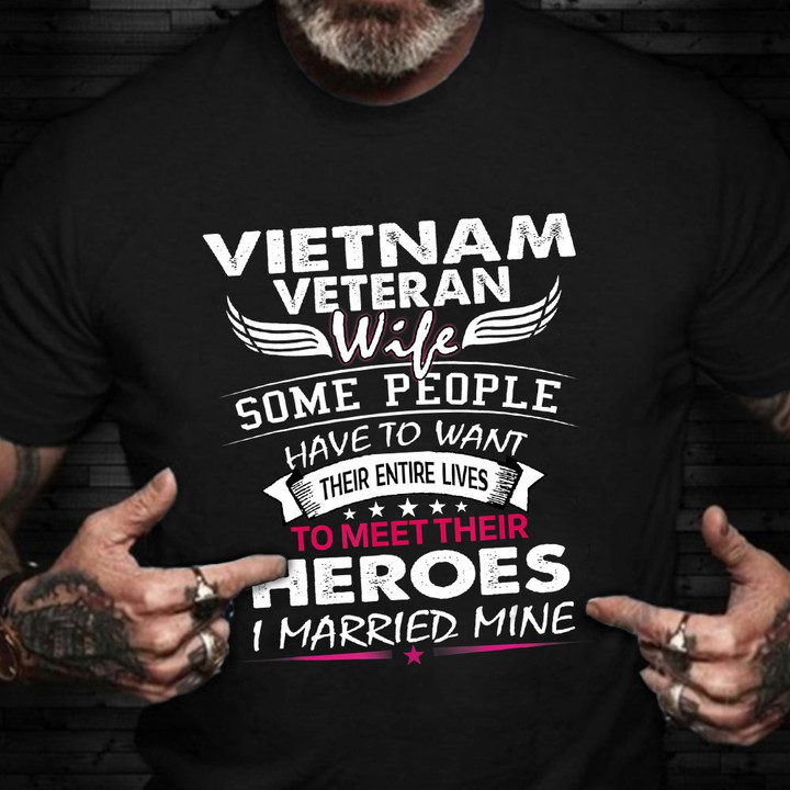 Vietnam Veteran Wife Shirt Honor Vietnam War Vet Husband T-Shirt For Veteran Wife Gift