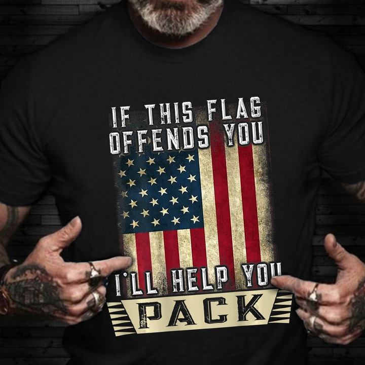 If This Flag Offends You I'll Help You Pack Shirt Old USA Flag Veteran T-Shirt Cool Gifts 2021