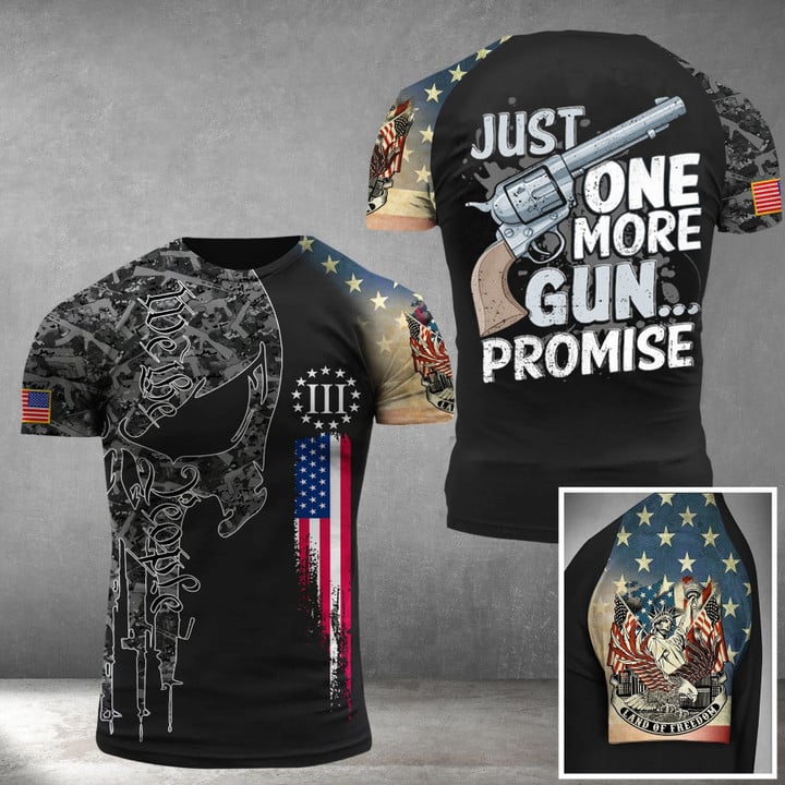 Just One More Gun Promise We The People Shirt Related Gun Gifts For Brother