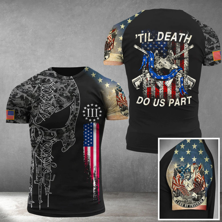 Til Death Do Us Part We The People Shirt Land Of Freedom Apparel Gifts For Gun Lovers