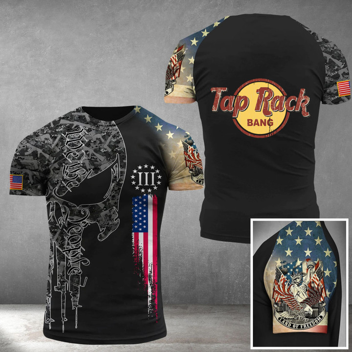 Tap Rack Bang T-Shirt Firearms Skull We The People Apparel For Gun Lover Land Of Freedom Merch