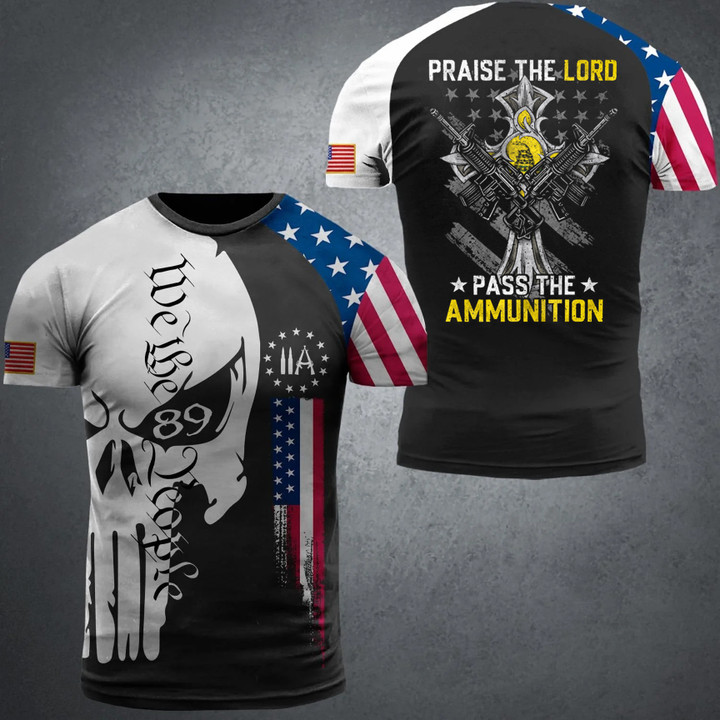 Praise The Lord Pass The Ammunition Shirt We The People USA Flag T-Shirt For Gun Lovers Men's