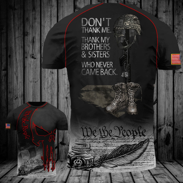 We The People Don't Thank Me Thank Brothers And Sisters Shirt Proud Veteran Tees Gifts For Dad