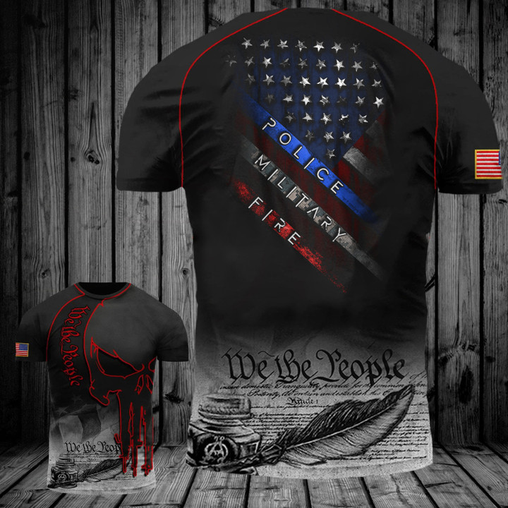 We The People Police Military Fire American Flag T-Shirt Proud Veteran Shirt Father Gift Ideas