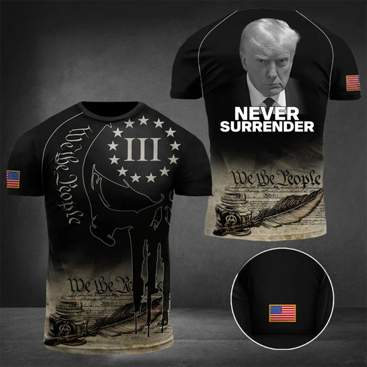 Donald Trump Mug Shot T-Shirt Never Surrender We The People Skull Shirt For Trump Supporters