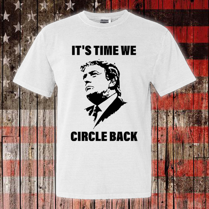 Trump Mugshot T-Shirt It's Time We Circle Back Shirt Never Surrender Trump Merchandise