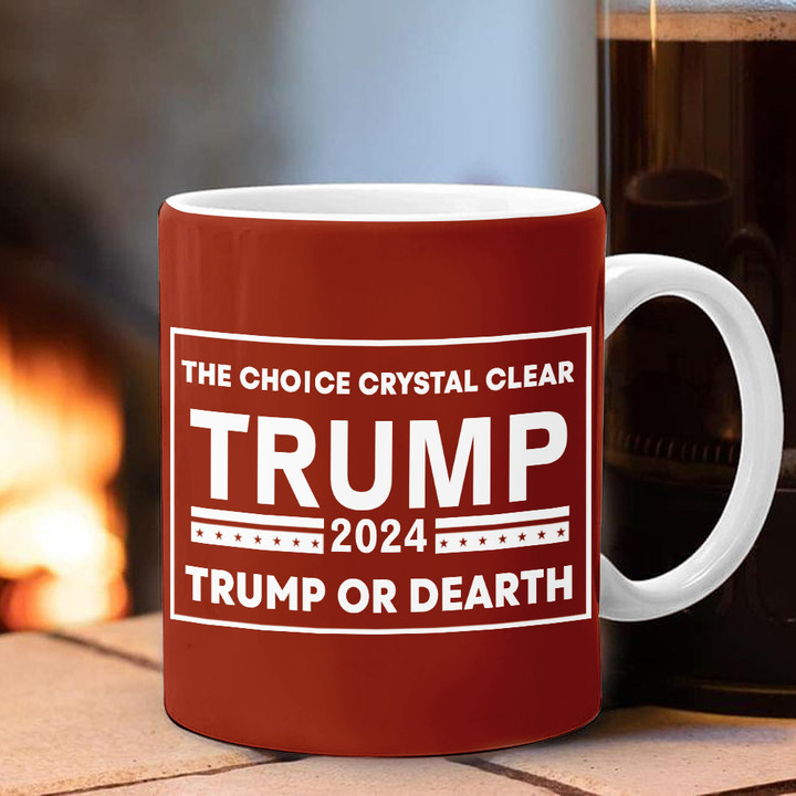 Trump Or Death Mug Trump 2024 Merch MAGA Merchandise Donald Trump Merch