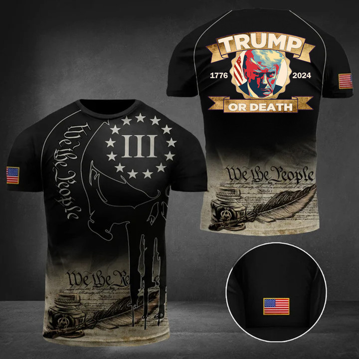 Trump Or Death Shirt Trump Mugshot T-Shirt 1776 2024 We The People Gifts For MAGA Supporters