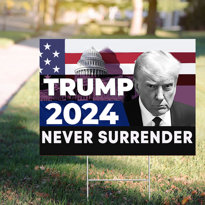 Donald Trump Mug Shot Yard Sign Trump 2024 Never Surrender Merchandise MAGA Merch