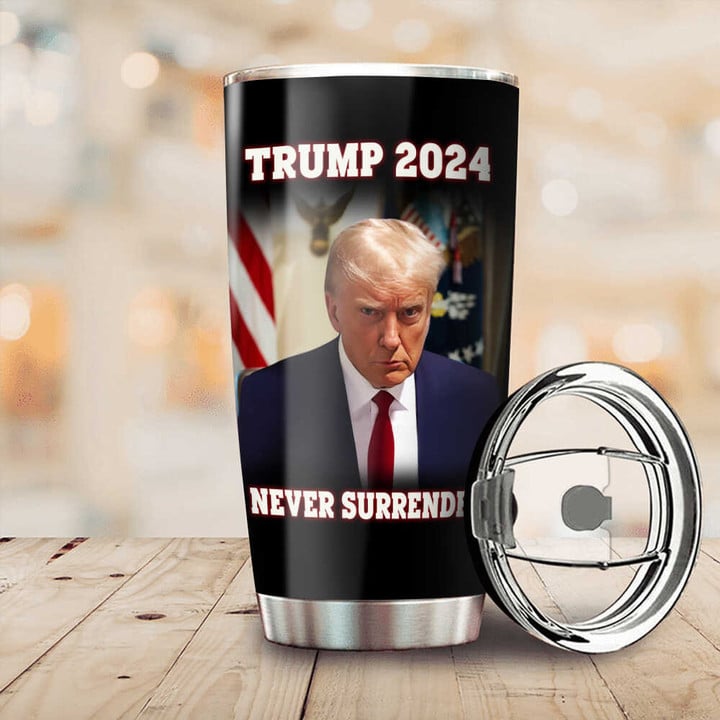 Donald Trump Mug Shot Tumbler Trump 2024 Never Surrender Merchandise 2024 Election Merch