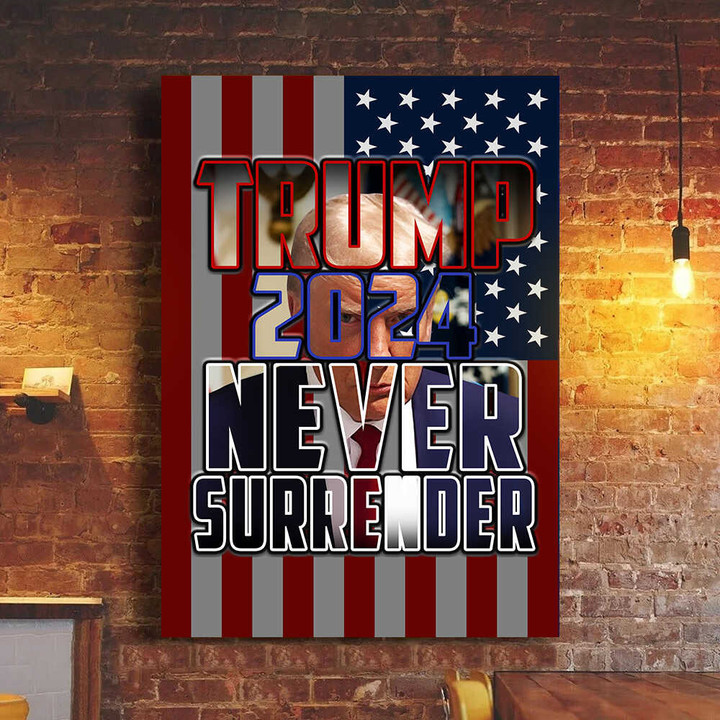 Trump 2024 Never Surrender Poster Donald Trump Merch American Flag Wall Art