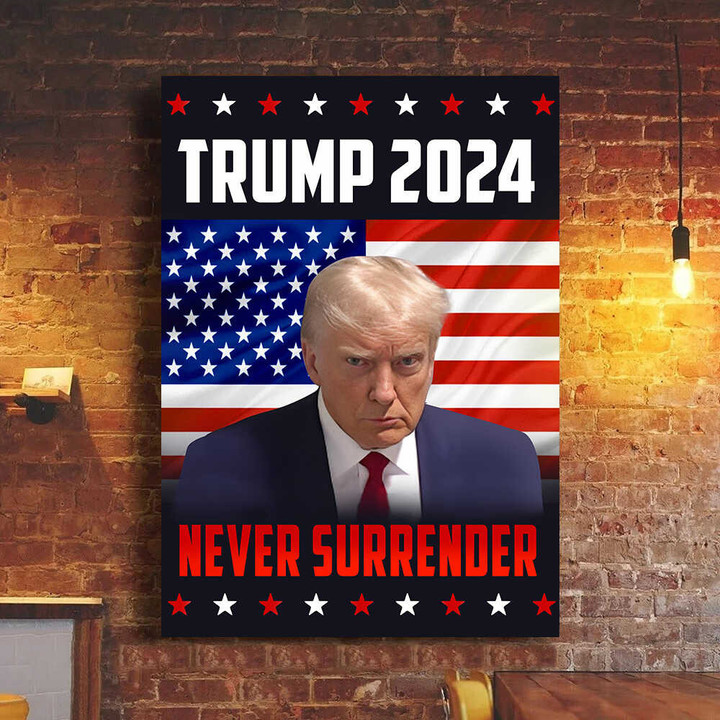 Trump 2024 Poster Donald Trump Mugshot Wall Art Never Surrender Merchandise MAGA Merch