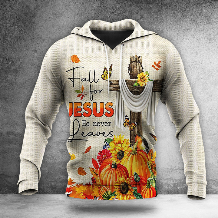 Fall For Jesus He Never Leaves Hoodie Autumn Theme Christian Hoodie Gifts For Thanksgiving