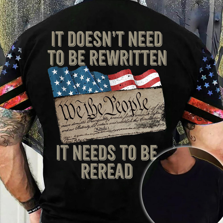 It Doesn't Need To Be Rewritten We The People Shirt Pro Gun Rights Patriotic Tee Shirt Gifts
