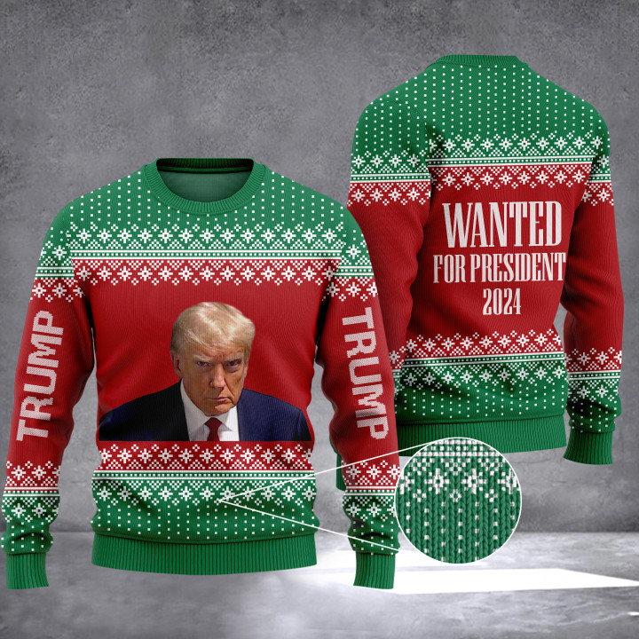 Trump Mugshot Ugly Xmas Sweater Wanted For President 2024 Donald Trump Merchandise