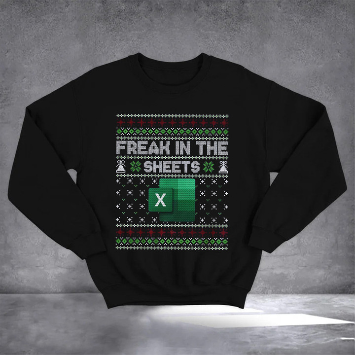 Freak In The Sheets Christmas Sweater Funny Freak In The Sheets Excel Xmas Sweater Gifts