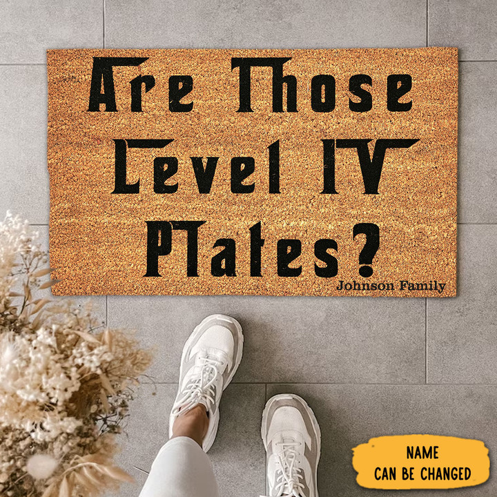 Personalized I Hope Those Are Level Iv Plates Doormat Funniest Welcome Mats Custom Gifts