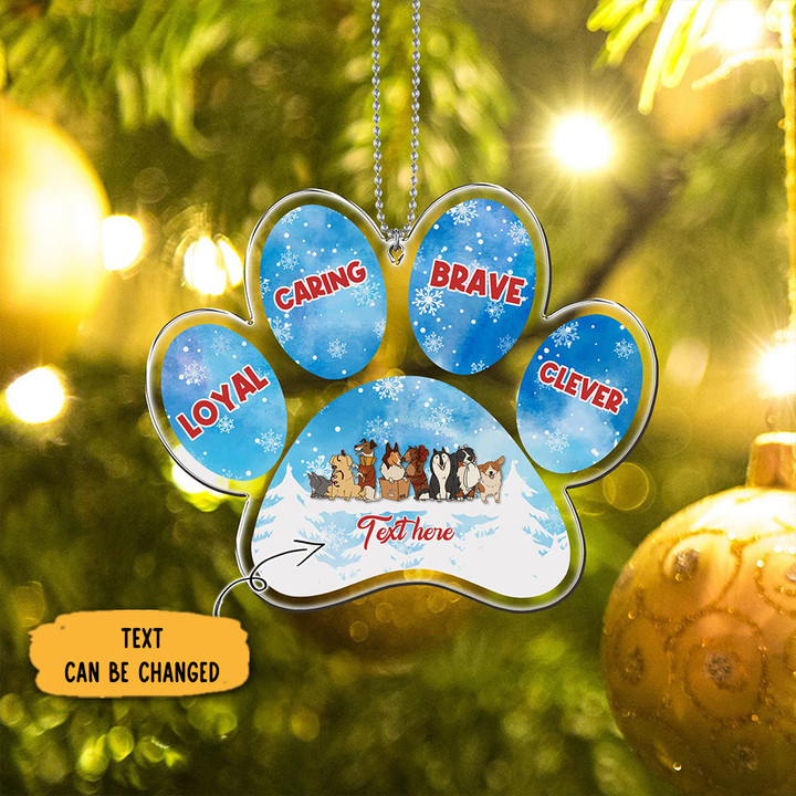 Custom Paw Dog Loyal Caring Brave Clever Christmas Ornament Xmas Best Gifts For Dog Lovers