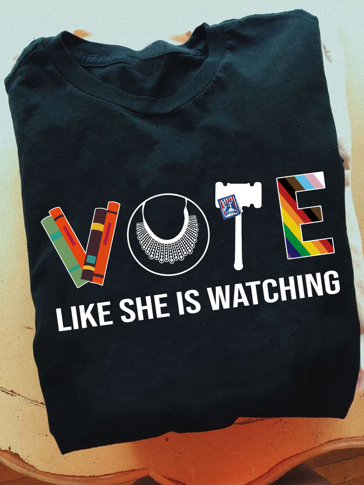 Vote Like She Is Watching T-Shirt Women's Rights Feminist Shirt Gifts For Mom