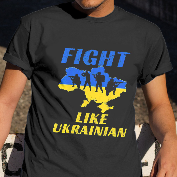 Fight Like Ukrainian T-Shirt Support Ukraine Shirt Clothing Stand With Ukraine Merch