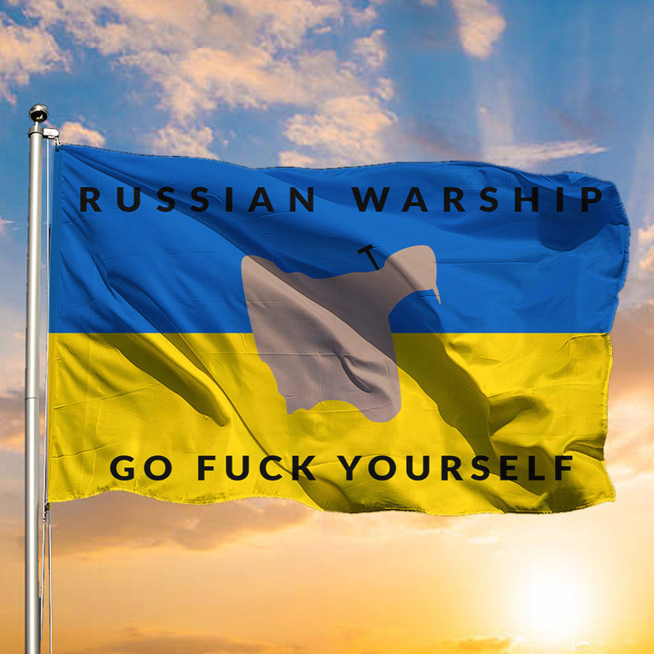 Russian Warship Go Fuck Yourself Flag Support Ukraine Stand With Ukraine Flag