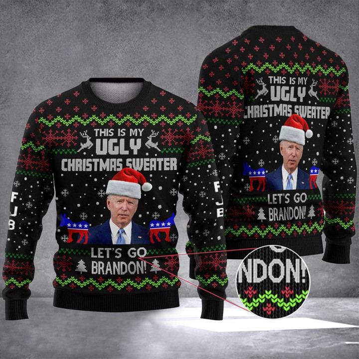 Let's Go Brandon This Is My Ugly Christmas Sweater FJB Ugly Christmas Sweater
