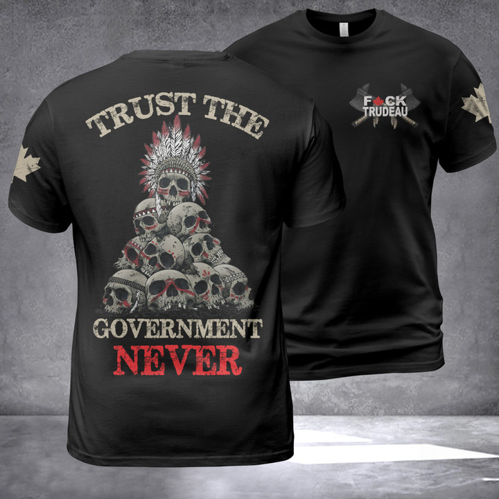 Trust The Government NEVER T-Shirt