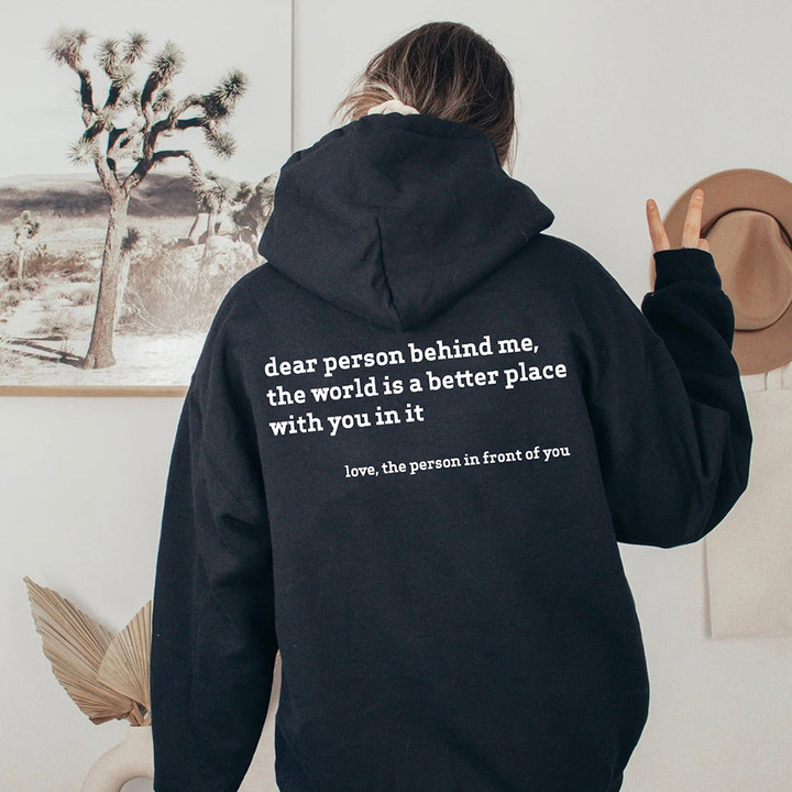 Dear Person Behind Me Hoodie Mental Health Matters Hoodie Gifts For Him Her