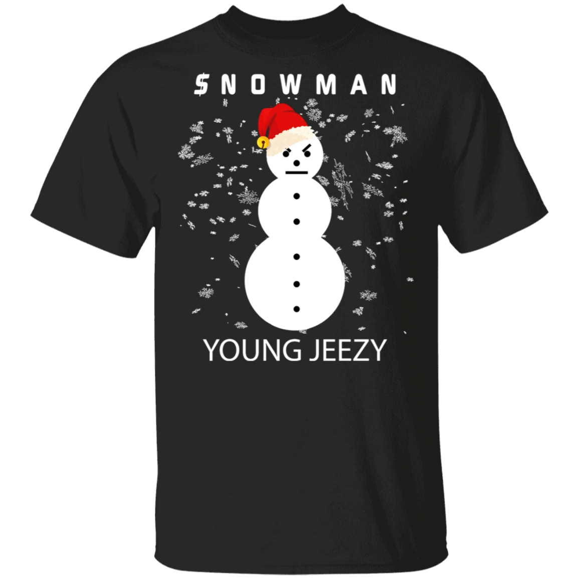 Jeezy Snowman Shirt The Snow Man T-Shirt Jeezy Funny Christmas Gift Id ...