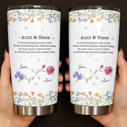 Aunt & Niece Bond, Forever Floral Design - Personalized Custom Stainless Steel Tumbler 20oz 30oz - NCE010_TB