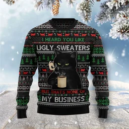 Black Cat None Of My Business Ugly Christmas Sweater Funny Xmas Sweater Cat Lovers Gifts