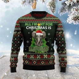 All I Want For Christmas Is Elephant Ugly Xmas Sweater Xmas Party Clothes Gifts For Elephant Lovers