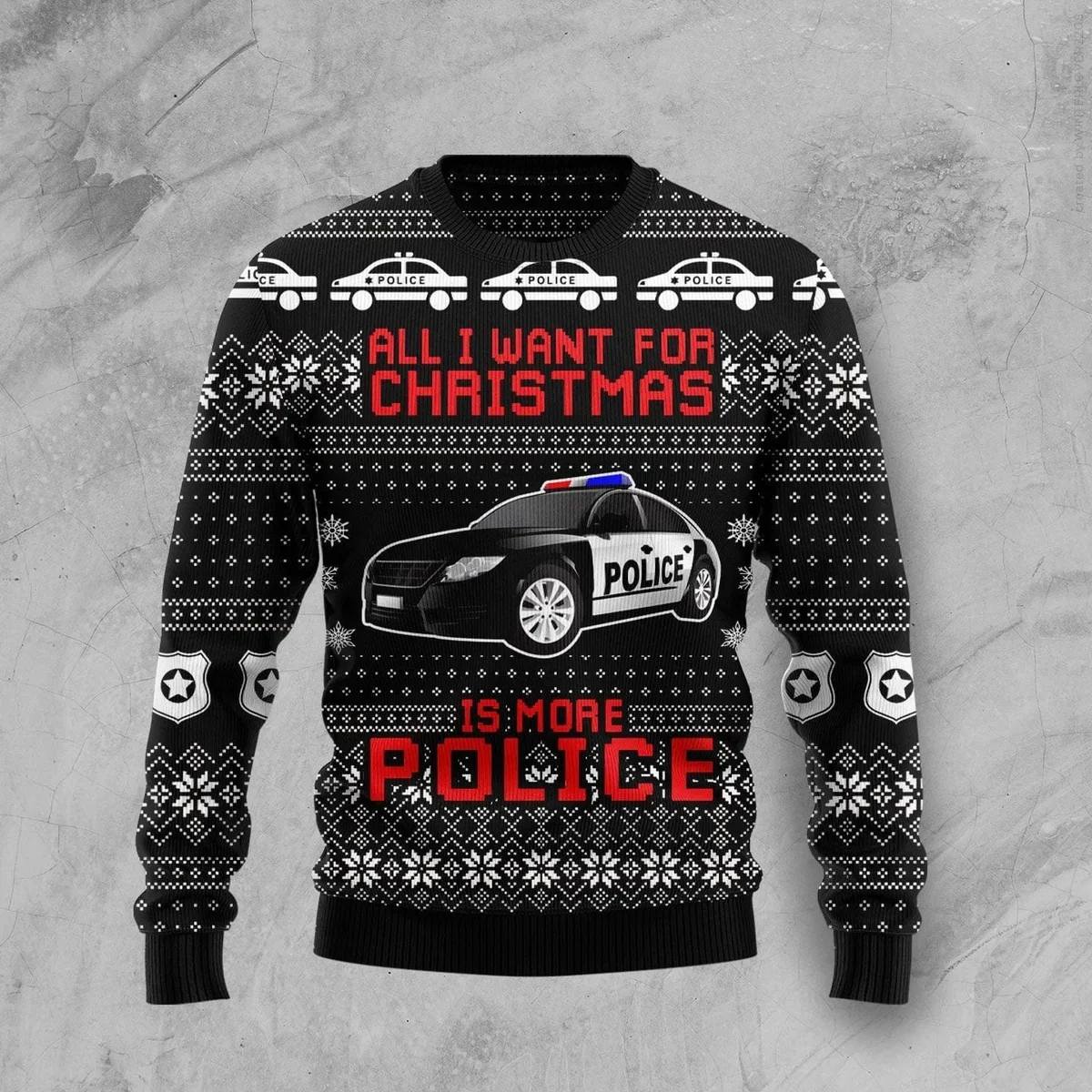 All I Want For Christmas Is More Police Ugly Christmas Sweater Xmas Party Outfit Gifts For Him