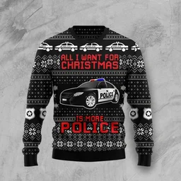 All I Want For Christmas Is More Police Ugly Christmas Sweater Xmas Party Outfit Gifts For Him