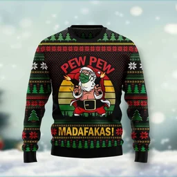 Pew Pew Madafakas Santa Claus Ugly Christmas Sweater Xmas Outfit Gifts For Santa Lovers