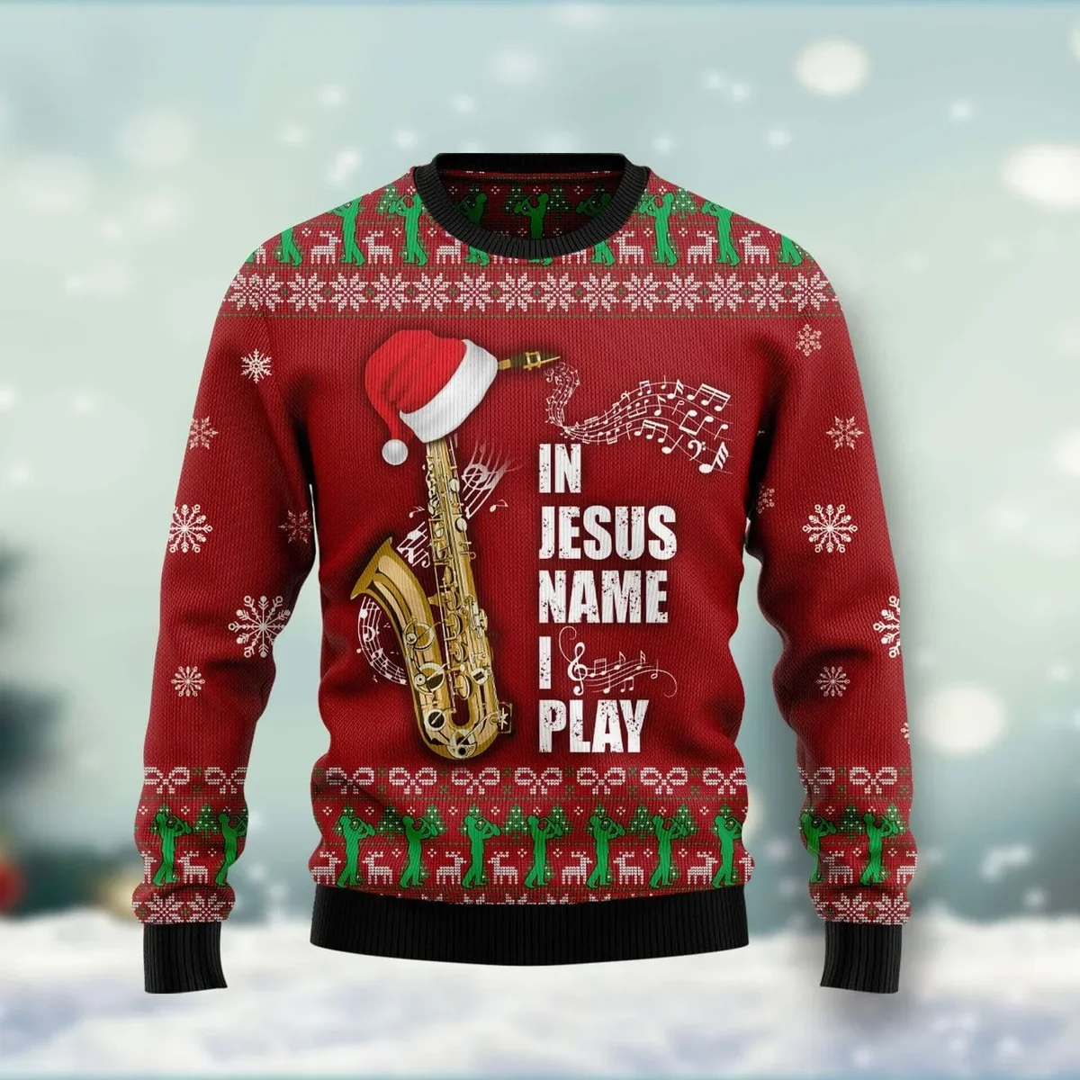 Saxophone In Jesus Name I Play Ugly Christmas Sweater Christmas Day Outfit Christians Gifts
