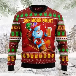 One More Night Beer Ugly Christmas Sweater Christmas Vacation Outfit Gifts For Beer Lovers