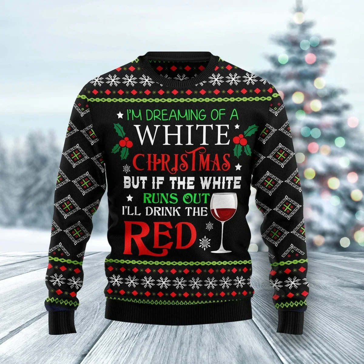 I_m Dreaming Of A White Christmas Ugly Christmas Sweater Funny Xmas Sweaters Gifts For Mom