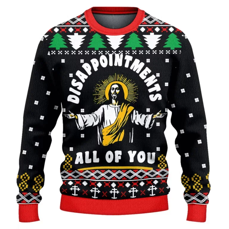 Jesus Dissappointments All Of You Ugly Christmas Sweater Xmas Outfits Gifts For Christian