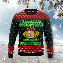 Without The Fruitcake Ugly Christmas Sweater Winter Clothing Xmas Gifts For Cake Lovers